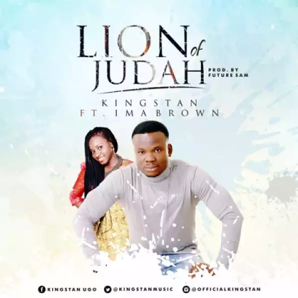 KINGSTAN - LION OF JUDAH (FT. IMA BROWN)